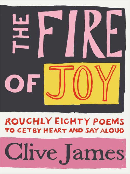 Title details for The Fire of Joy by Clive James - Wait list